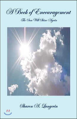 A Book of Encouragement - The Sun Will Shine Again