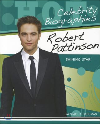 Robert Pattinson: Shining Star