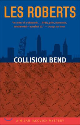 Collision Bend: A Milan Jacovich Mystery