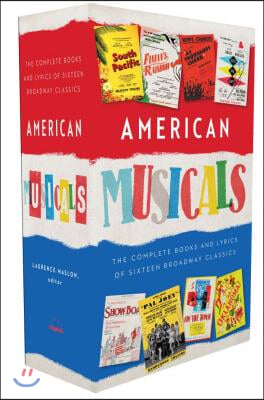 American Musicals: The Complete Books and Lyrics of Sixteen Broadway Classics: A Library of America Boxed Set
