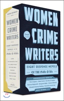 Women Crime Writers: Eight Suspense Novels of the 1940s &amp; 50s: A Library of America Boxed Set