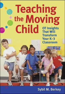 Teaching the Moving Child