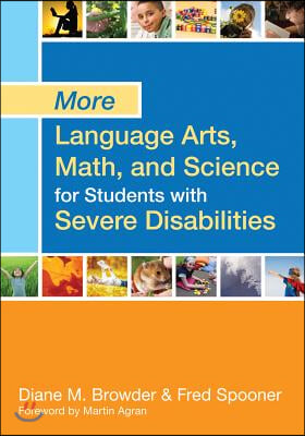 More Language Arts, Math, and Science for Students with Severe Disabilities