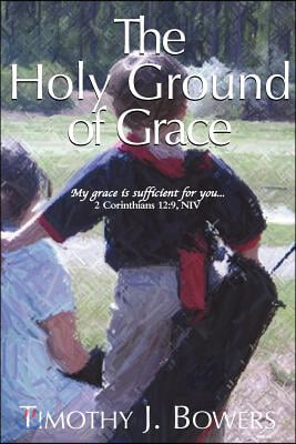 The Holy Ground of Grace