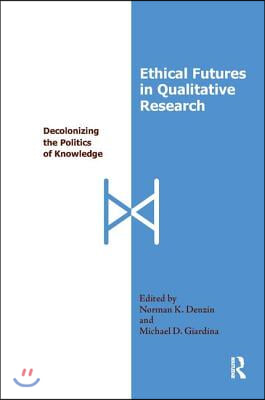 Ethical Futures in Qualitative Research