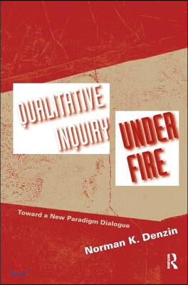 Qualitative Inquiry Under Fire