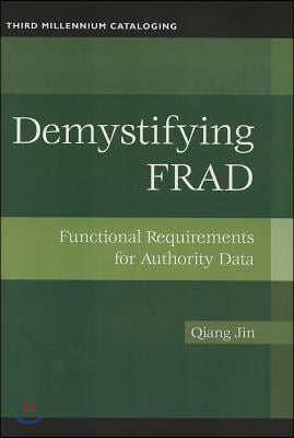 Demystifying FRAD: Functional Requirements for Authority Data