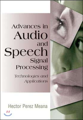 Advances in Audio and Speech Signal Processing: Technologies and Applications