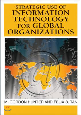 Strategic Use of Information Technology for Global Organizations