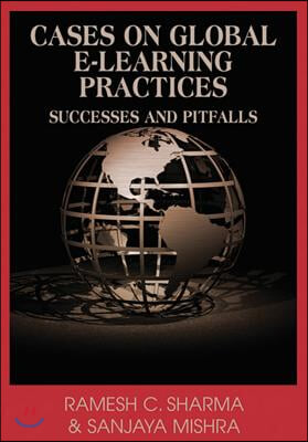 Cases on Global E-Learning Practices: Successes and Pitfalls