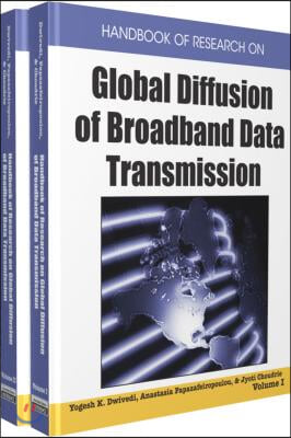 Handbook of Research on Global Diffusion of Broadband Data Transmission