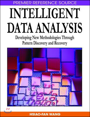 Intelligent Data Analysis: Developing New Methodologies Through Pattern Discovery and Recovery