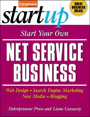 Start Your Own Net Services Business: Your Step-By-Step Guide to Success