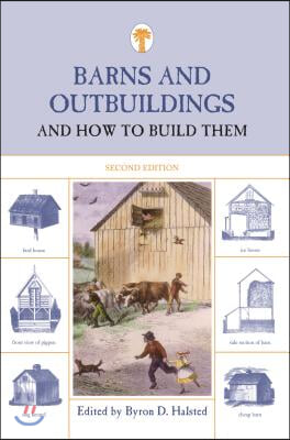 Barns and Outbuildings And How to Build Them