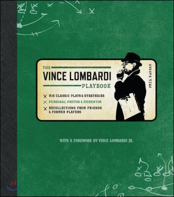 Official Vince Lombardi Playbook: * His Classic Plays &amp; Strategies * Personal Photos &amp; Mementos * Recollections from Friends &amp; Former Players