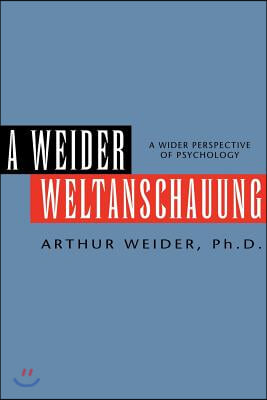 A Weider Weltanschauung