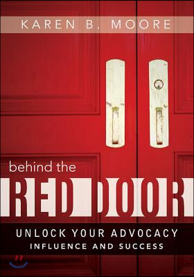 Behind the Red Door: Unlock Your Advocacy Influence and Success