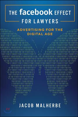 The Facebook Effect for Lawyers: Advertising for the Digital Age