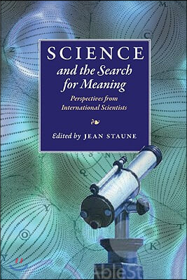 Science and the Search for Meaning: Perspectives from International Scientists