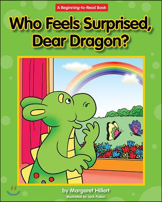 Who Feels Surprised, Dear Dragon?