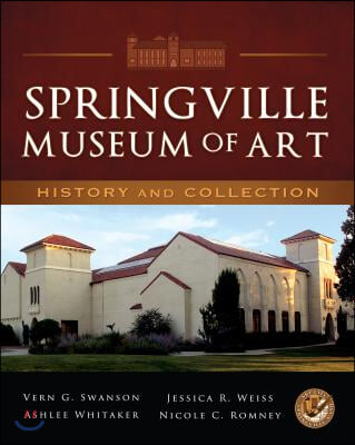 Springville Museum of Art: History and Collection