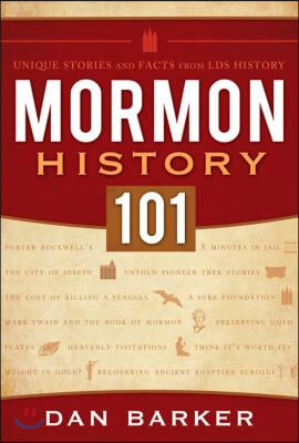 Mormon History 101: Unique Stories and Facts from LDS History