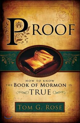 Proof: How to Know the Book of Mormon Is True