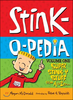 Stink-O-Pedia, Volume 1: Super Stink-Y Stuff from A to Zzzzz