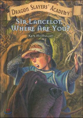 Sir Lancelot, Where Are You?