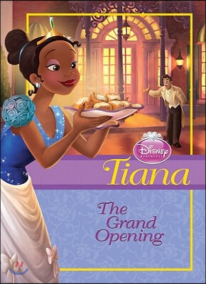 Tiana: Grand Opening