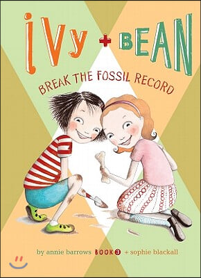 Ivy and Bean Break the Fossil Record: #3