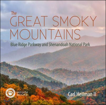 The Great Smoky Mountains: Blue Ridge Parkway and Shenandoah National Park