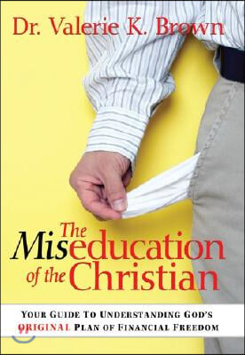 The Miseducation of the Christian