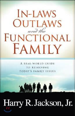 In-Laws, Outlaws, and the Functional Family