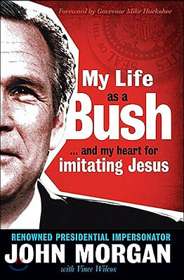 My Life as a Bush: ...and My Heart for Imitating Jesus