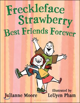 Freckleface Strawberry: Best Friends Forever: Best Friends Forever