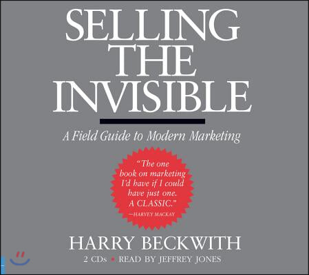 Selling the Invisible: A Field Guide to Modern Marketing