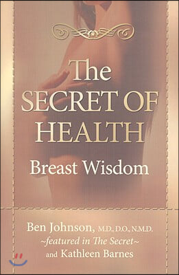 The Secret of Health: Breast Wisdom