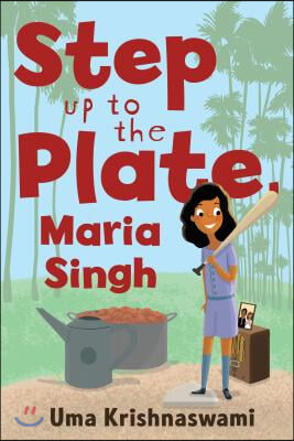 Step Up to the Plate, Maria Singh