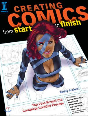 Creating Comics from Start to Finish: Top Pros Reveal the Complete Creative Process