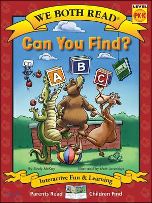 Can You Find? (We Both Read - Level Pk-K): An ABC Book