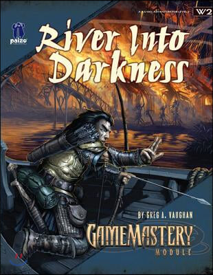 Gamemastery Module: River Into Darkness