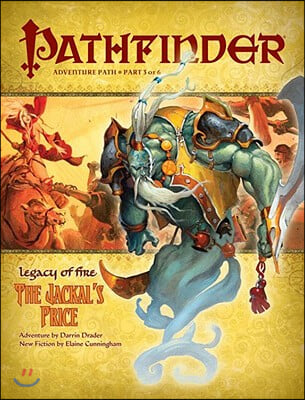 Pathfinder Adventure Path: Legacy of Fire #3 - The Jackal&#39;s Price