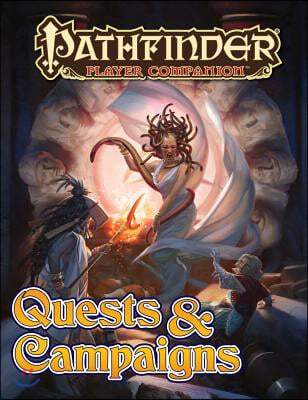 Pathfinder Player Companion: Quests &amp; Campaigns