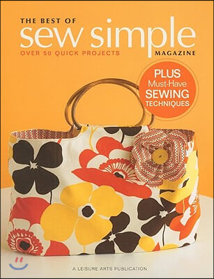 The Best of Sew Simple Magazine: Over 50 Quick Projects