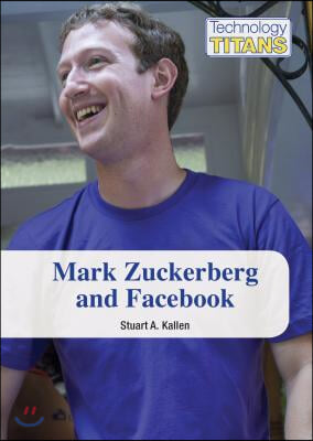 Mark Zuckerberg and Facebook