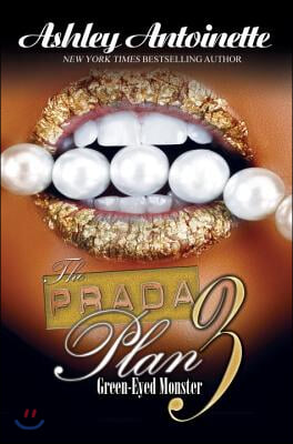 The Prada Plan 3:: Green-Eyed Monster