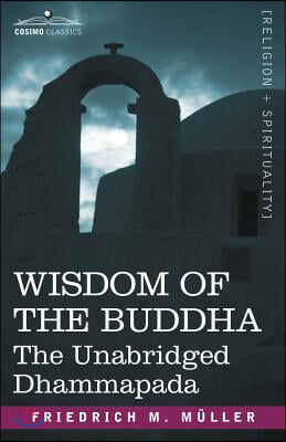 Wisdom of the Buddha: The Unabridged Dhammapada