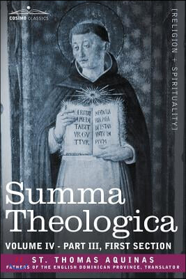 Summa Theologica, Volume 4 (Part III, First Section)