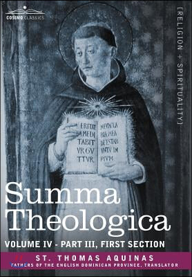 Summa Theologica, Volume 4 (Part III, First Section)